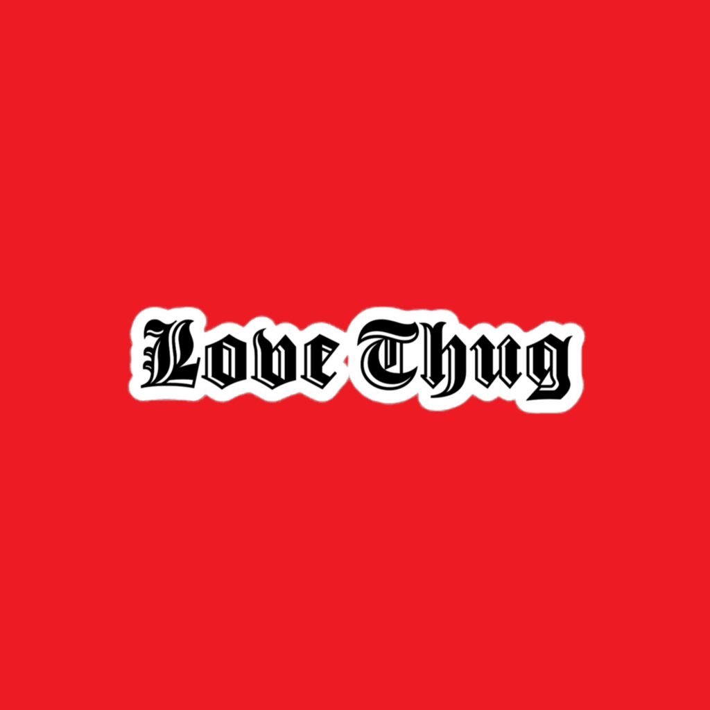 Love Thug Sticker 4x4